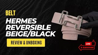 Hermes Reversible Belt REVIEW amp UNBOXING [upl. by Leanora]