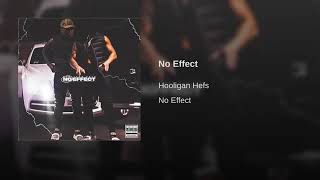 No Effect Hooligan Hefs [upl. by Eahsat]