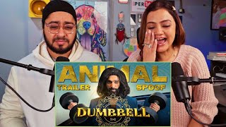 Dumbbell  Animal Trailer spoof  Harsh Beniwal  Reaction  Neeti and Raman [upl. by Patterson900]