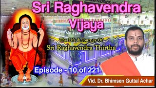 Sri Raghavendra Vijaya epi 10 of 221  ರಾಘವೇಂದ್ರ ವಿಜಯ ಹಿನ್ನೆಲೆ  VidDrBhimsen Guttal Achar [upl. by Lapotin]