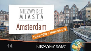 Niezwykły Świat  Amsterdam  Lektor  52 min [upl. by Dorcia]