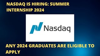 NASDAQ IS HIRING SUMMER INTERNSHIP 2024 [upl. by Brenden]