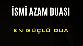 İSMİ AZAM DUASI En Güçlü Dua [upl. by Anerres]