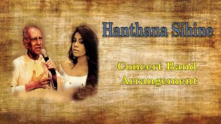 Hanthana Sihine  Concert Band Arrangement [upl. by Astiram483]