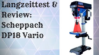 Review  Test Scheppach DP18 Vario Tischbohrmaschine  Ständerbohrmaschine mit Variomatik Getriebe [upl. by Oza]