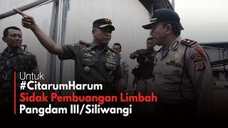 Sidak Limbah Industri Pangdam IIISiliwangi Susuri Sungai Citarum [upl. by Lyndon393]