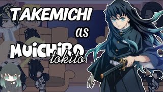 •Tokyo Revengers react to Takemichi Takemichi as Muichiro Tokito• MANGA SPOILER [upl. by Shiverick]