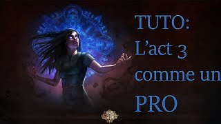 Path of Exile Tuto comme un PRO  Act 3 [upl. by Aelhsa]