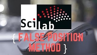 Scilab Programming  False Position Method 2021 [upl. by Eerak]