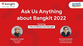 Ask Us Anything about Bangkit 2022 [upl. by Yanehs]