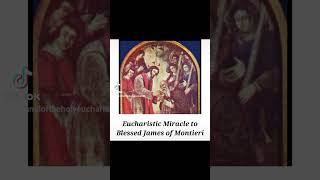 Eucharistic Miracle to Blessed James of Montieri [upl. by Ameen984]