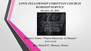 LFCC Worship Service 10202024Sermon Topic quotFrom Pressure To Praisequot [upl. by Jori]