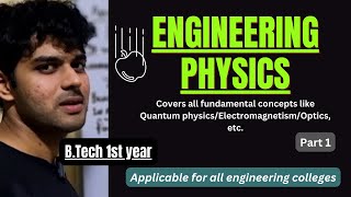 Engineering Physics  Quantum Mechanics  BTech 1st Year  Applicable For all Engineering Colleges [upl. by Dulcia690]