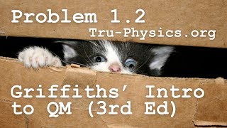 Problem 12  Griffiths Introduction to Quantum Mechanics  3rd Edition [upl. by Waltner]