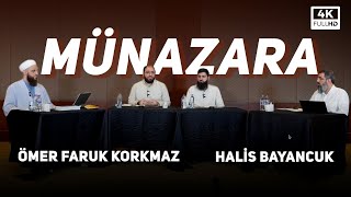 Ömer Faruk Korkmaz ve Halis Bayancuk  Münazara [upl. by Palmer]