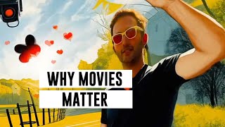 WHY MOVIES MATTER [upl. by Ner10]