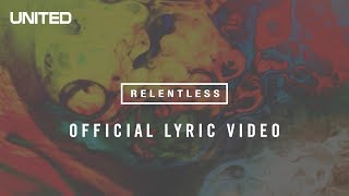 Relentless Lyric Video  Hillsong UNITED [upl. by Jemena]