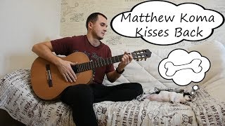 Matthew Koma  Kisses Back  guitar cover [upl. by Aidyl703]