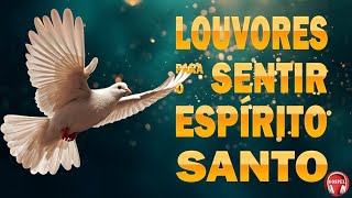 50 Louvores Para Sentir O Espírito Santo  As Melhores Músicas Gospel Para Ouvir 2023  Com Letra [upl. by Peugia550]