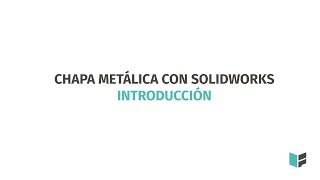 Introducción al módulo de Chapa Metálica con SolidWorks [upl. by Yeldar]