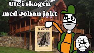 Ute i skogen med Johan jakt sasquatch [upl. by Douglass134]