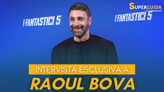 quotI fantastici 5quot intervista esclusiva a Raoul Bova [upl. by Sucramed106]