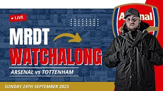 Arsenal vs Tottenham  LIVE WATCHALONG [upl. by Rramel]