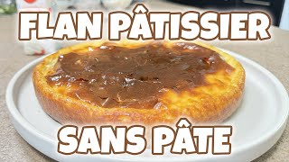 RECETTE DESSERT  FLAN PÂTISSIER SANS PÂTE feat MEIZIE [upl. by Kazimir879]