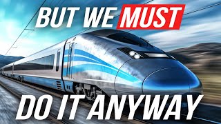 HighSpeed Rail is a Global Disaster [upl. by Alikat]