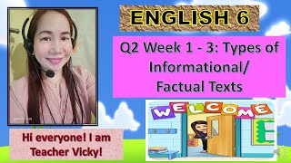 ENGLISH 6 WEEK 1  3 QUARTER 2 Types of InformationalFactual Texts [upl. by Ritz]