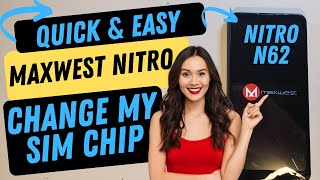 Maxwest Nitro N62 Change My SIM Chip  Quick and Easy [upl. by Newel]