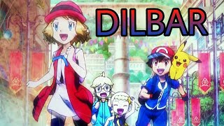 Pokemon Ash and Serena DILBARLove AMVFusion Mon [upl. by Williams]