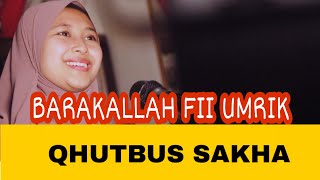 QHUTBUS SAKHA  BARAKALLAH FII UMRIK OFFICIAL MUSIC VIDEO [upl. by Willey]