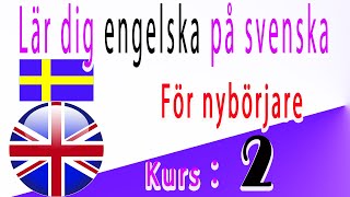 Lär dig engelska på Svenska För nybörjare Kurs：2 [upl. by Goodill834]