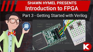 Introduction to FPGA Part 3  Getting Started with Verilog  DigiKey Electronics [upl. by Vernor]