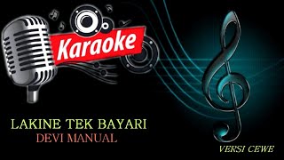 LAKINE TEK BAYARI  DEVI MANUAL  KARAOKE [upl. by Papotto]