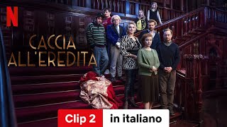 Caccia alleredità Clip 2  Trailer in italiano  Netflix [upl. by Stringer]