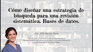 Cómo diseñar una estrategia de búsqueda para una revisión sistemática Bases de datos [upl. by Follmer]