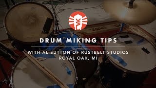 Drum Miking Tips With Al Sutton of Rust Belt Studios [upl. by Notsuh]