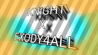 knight X Exodyblockpostmobile [upl. by Ellenwahs892]