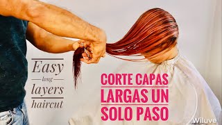 Corte Capas Largas en un Solo Paso EASY LONG LAYERS HAIRCUT [upl. by Niret]