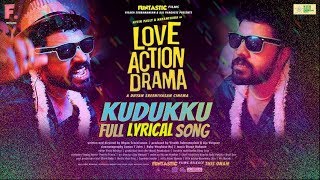 Love Action Drama  Kudukku Full Song LyricNivin Pauly NayantharaVineeth SreenivasanShaan Rahman [upl. by Atteirneh]