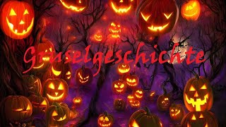 Gruselgeschichte Süßes oder Saures Halloween [upl. by Siugram169]