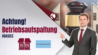 Achtung Betriebsaufspaltung  Kurz erklärt [upl. by Lai]