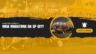 Palestra sobre a Meia Maratona de SP CITY 2024 [upl. by Krever]