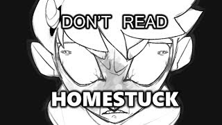 Dont Read A Webcomic Called Homestuck​​​  Octopimp​​​ [upl. by Suirtimed289]