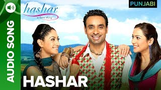 Hashar  Full Audio Song  Hashar A Love Story  Babbu Mann [upl. by Laumas725]