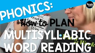 How to Plan a Multisyllabic Word Reading Lesson [upl. by Alekehs]