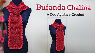 Bufanda Chalina Perfecta a Dos Agujas y Crochet – Las mejores ropas accesorios a PALITOS Y GANCHILLO [upl. by Nerrag]