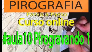 Curso Pirografia online  aula10 Pirogravando part1 [upl. by Enneire]